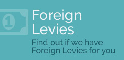 Foreign Levies - Find out if we have Foreign Levies for you